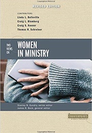 Two Views on Women in Ministry (Stanly Gundry)