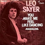 You Make Me Feel Like Dancing - Leo Sayer