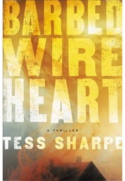 Barbed Wire Heart (Tess Sharpe)