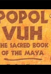 Popol Vuh: The Creation Myth of the Maya (1988)