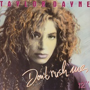Don't Rush Me - Taylor Dayne