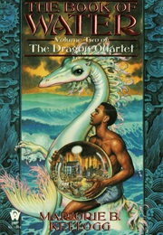 The Dragon Quartet: The Book of Water (Marjorie B. Kellog)