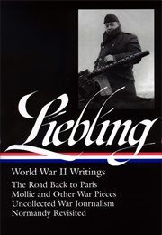 World War II Writings (A.J. Liebling)