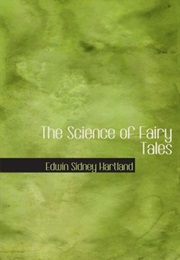 The Science of Fairy Tales: An Enquiry Into Fairy Mythology (Edwin Sidney Hartland)
