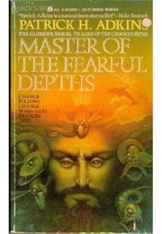 Master of the Fearful Depths (Patrick H. Adkins)