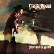 Couldn't Stand the Weather - Stevie Ray Vaughan