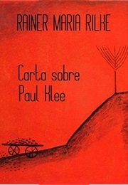 Carta Sobre Paul Klee (Rainer Maria Rilke)