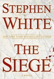 The Siege (Stephen W. White)