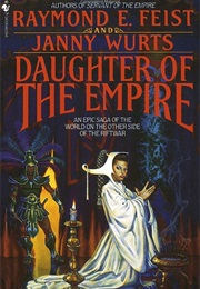 Daughter of the Empire (Raymond E. Feist, Janny Wurst)