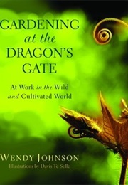 Gardening at the Dragon's Gate (Wendy Johnson)