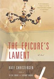 The Epicure&#39;S Lament, Kate Christensen