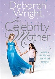 The Celebrity Mother (Deborah Wright)