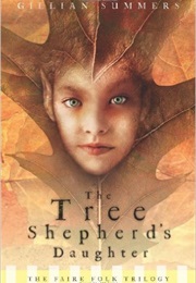 The Tree Shepherd's Daughter (Gillian Summers)