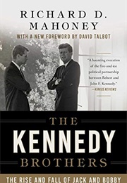The Kennedy Brothers (Richard D. Mahoney)