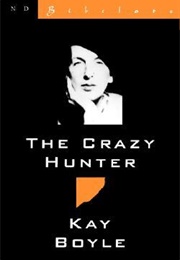 The Crazy Hunter (Kay Boyle)