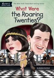 What Were the Roaring Twenties? (Michele Mortlock)