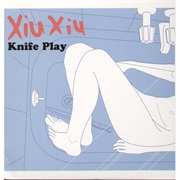 Xiu Xiu - Knife Play (2002)