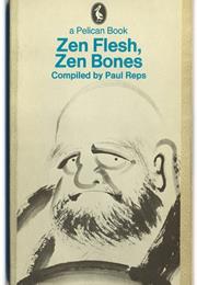 Zen Flesh Zen Bones