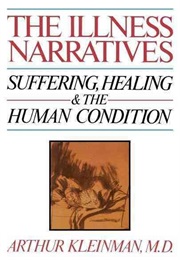 The Illness Narratives (Arthur Kleinman)