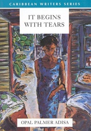 It Begins With Tears (Opal Palmer Adisa)