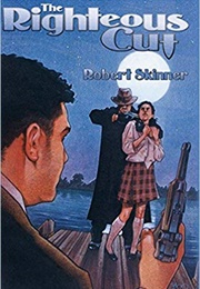 The Righteous Cut (Robert Skinner)