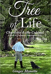 Tree of Life: Charlotte & the Colonel (Ginger Monette)