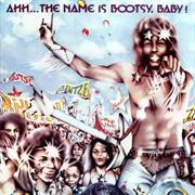 Bootsy's Rubber Band - Ahh! the Name Is Bootsy Baby