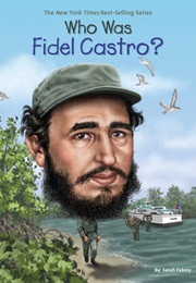 Who Was Fidel Castro? (Sarah Fabiny)