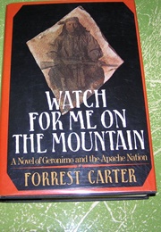 Watch for Me on the Mountain (Forrest Carter)