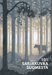 101 Sarjakuvaa Suomesta (Useita Tekijöitä)