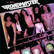 Roadmaster - Hey World