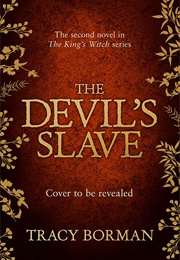 The Devil's Slave (Tracy Borman)