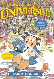 The Cartoon History of the Universe III (Larry Gonick)