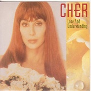Cher - Love and Understanding