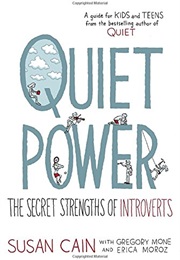 Quiet Power: The Secret Strengths of Introverts (Susan Cain)
