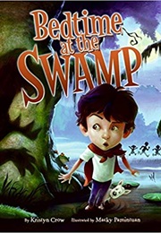 Bedtime at the Swamp (Kristyn Crow)