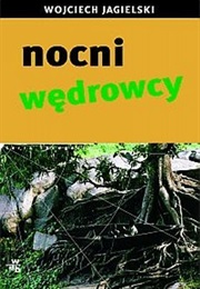 Nocni Wędrowcy (Wojciech Jagielski)