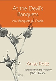 At the Devil's Banquets (Anise Koltz)