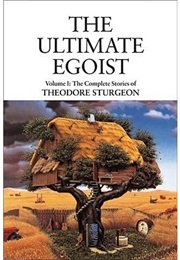 The Ultimate Egoist (Theodore Sturgeon)