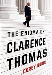 The Enigma of Clarence Thomas (Corey Robin)