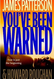 You&#39;ve Been Warned (James Patterson and Howard Roughan)