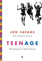 Teenage: The Creation of Youth
