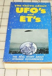 The Truth About UFO's and ET's (1982)