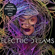 Philip K. Dick&#39;s Electric Dreams