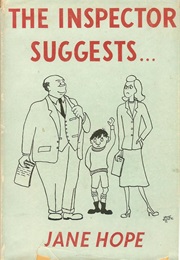 The Inspector Suggests ..., Or, How Not to Inhibit the Child (Jane Hope)