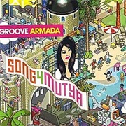 Song 4 Mutya (Out of Control) - Groove Armada