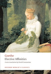 Elective Affinities (Johann Wolfgang Von Goethe)