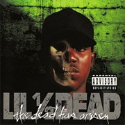 Lil 1/2 Dead - The Dead Has Arisen