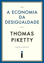 A Economia Da Desigualdade (Thomas Piketty)