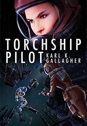 Torchship Pilot (Karl Gallagher)